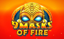 9 Masks of Fire