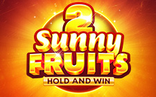 Sunny Fruits 2: Hold and Win