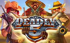 Deadly 5